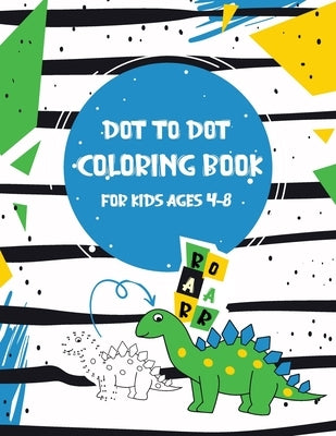 Dot to Dot Coloring Book for Kids Ages 4-8: 8x11 inch coloring book with 83 preprinted pages for children - Connect dots - Drawing and coloring by Coloring Book for Children, Xasty