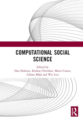 Computational Social Science: Proceedings of the 2nd International Conference on New Computational Social Science (ICNCSS 2021), October 15-17, 2021, by Dobrota, Dan