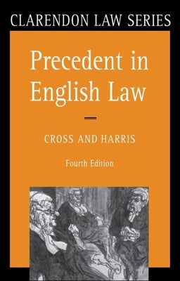 Precedent in English Law by Cross, Rupert