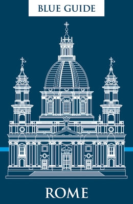 Blue Guide Rome: Thirteenth Edition by Barber, Annabel