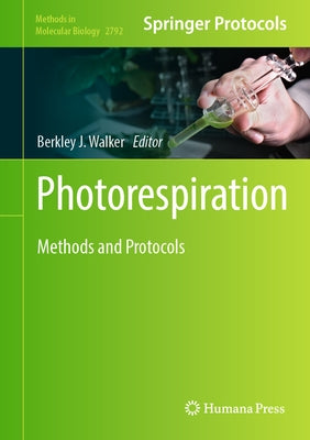 Photorespiration: Methods and Protocols by Walker, Berkley J.