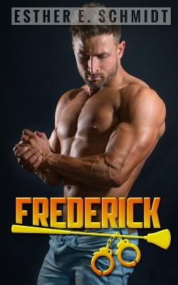 Frederick by Schmidt, Esther E.