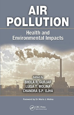 Air Pollution: Health and Environmental Impacts by Gurjar, Bhola R.