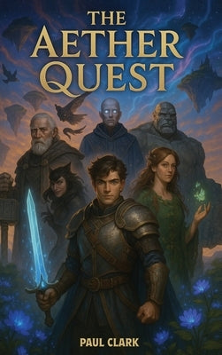 The Aether Quest by Clark, Paul