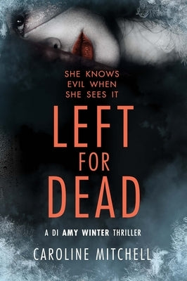 Left for Dead by Mitchell, Caroline