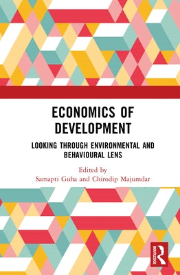 Economics of Development: Looking through Environmental and Behavioural Lens by Guha, Samapti