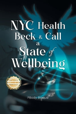 NYC Health Beck & Call A State Of Wellbeing by Blaque, Pbody