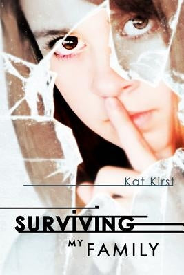 Surviving My Family by Kirst, Kat
