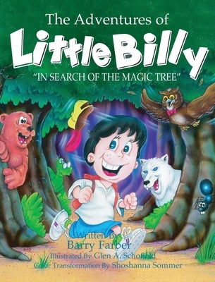 The Adventures of Little Billy: In Search of the Magic Tree by Farber, Barry