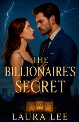 The Billionaire's Secret by Lee, Laura
