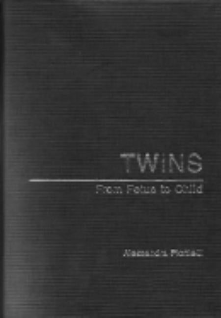 Twins - From Fetus to Child by Piontelli, Alessandra
