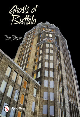 Ghosts of Buffalo by Shaw, Tim