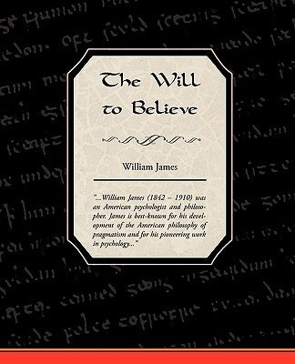 The Will to Believe by James, William