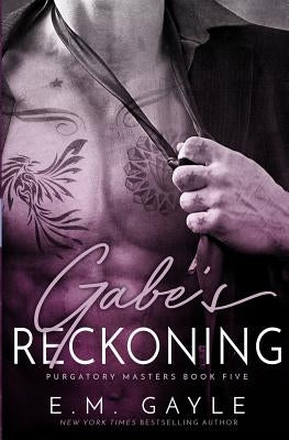 Gabe's Reckoning by Gayle, E. M.