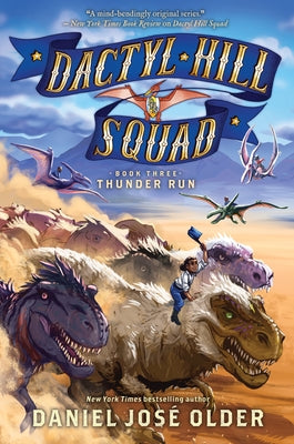 Thunder Run (Dactyl Hill Squad #3): Volume 3 by Older, Daniel José