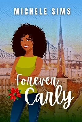 Forever Carly: A Second Chance Romance by Sims, Michele