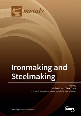 Ironmaking and Steelmaking by Li, Zushu