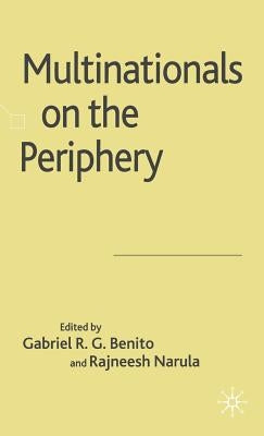 Multinationals on the Periphery by Benito, G.