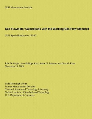 Gas Flowmeter Calibrations with the Working Gas Flow Standard by Kayl, Jean-Philippe