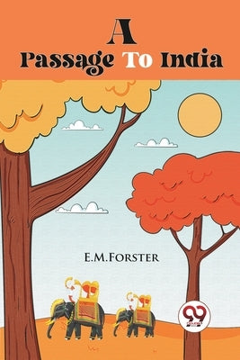A Passage to India by Forster, E. M.