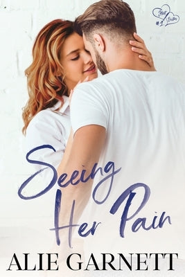 Seeing Her Pain by Garnett, Alie