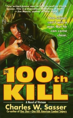 The 100th Kill by Sasser, Charles W.