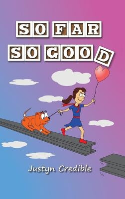 So Far so Good by Credible, Justyn