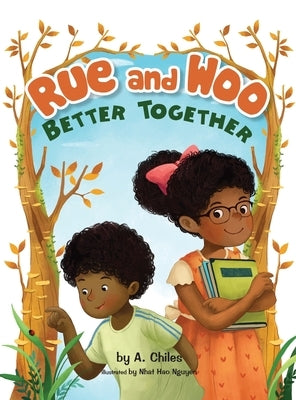 Rue and Woo Better Together by Chiles, A.