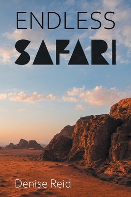 Endless Safari by Reid, Denise
