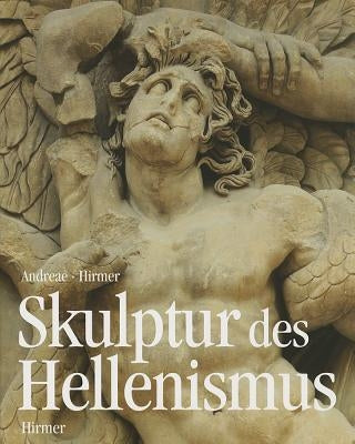 Skulptur Des Hellenismus by Andreae, Bernard