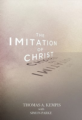 The Imitation of Christ by Kempis, Thomas a.
