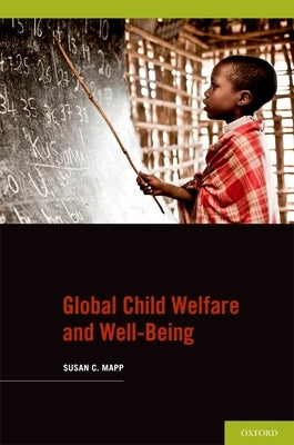 Global Child Welfare and Well-Being by Mapp, Susan C.