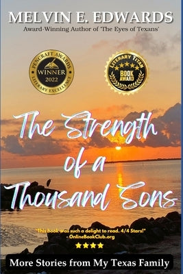 The Strength of a Thousand Sons: More Stories from My Texas Family by Edwards, Melvin E.