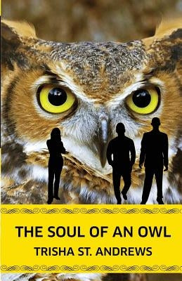 The Soul of an Owl by St Andrews, Trisha