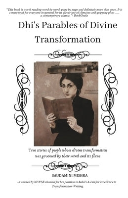 Dhi's Parables of Divine Transformation by Mishra, Saudamini