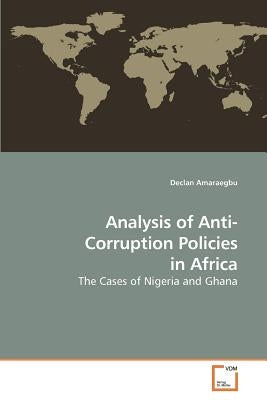 Analysis of Anti-Corruption Policies in Africa by Amaraegbu, Declan