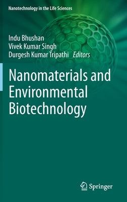 Nanomaterials and Environmental Biotechnology by Bhushan, Indu
