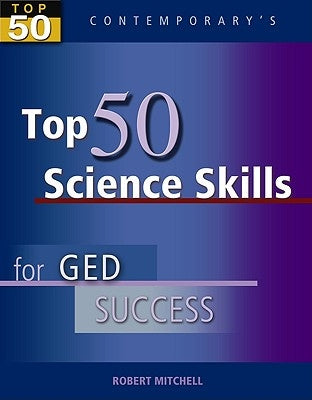 Top 50 Science Skills for GED Success, Student Text Only by Mitchell, Robert