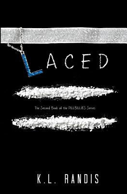 Laced: The Second Book of the Pillbillies Series by Randis, K. L.