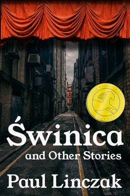 Swinica: And Other Stories by Linczak, Paul