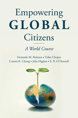 Empowering Global Citizens: A World Course by Chopra, Vidur
