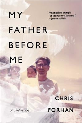 My Father Before Me by Forhan, Chris