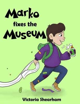Marko Fixes the Museum by Shearham, Victoria