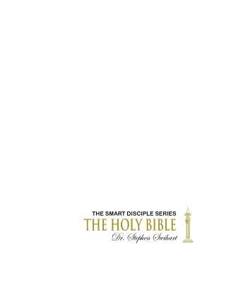 The Holy Bible by Swihart, Stephen D.
