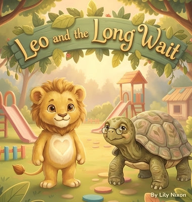 Leo and the Long Wait by Nixon, Lily