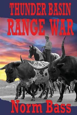 Thunder Basin Range War by Bass, Norm