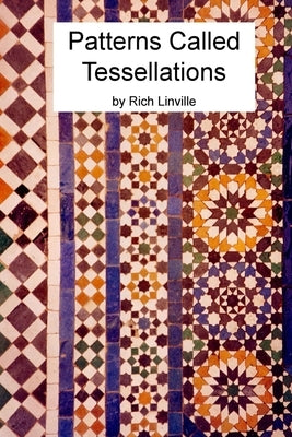 Patterns Called Tessellations by Linville, Rich