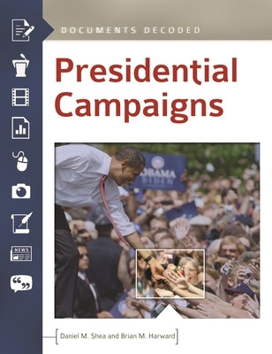 Presidential Campaigns by Shea, Daniel M.