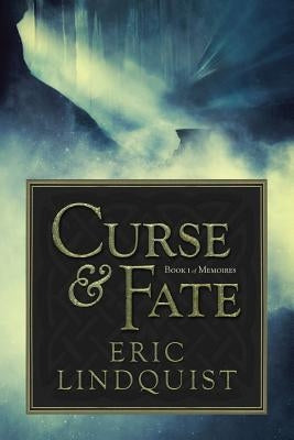 Curse & Fate: Book I of Memoires by Egan of Bookflydesign Com, James T.
