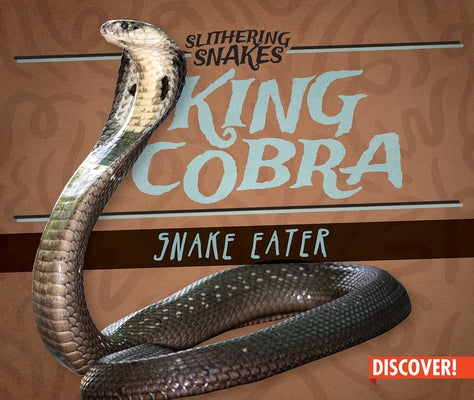 King Cobra: Snake Eater by Humphrey, Natalie K.